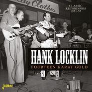 Hank Locklin, Fourteen Karat Gold: Classic Recordings 1951-57 (CD)