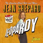 Jean Shepard, Jeopardy: The Charts Hits & More (CD)