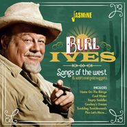 Burl Ives, Songs Of The West & Additional Gold Nuggets (CD)