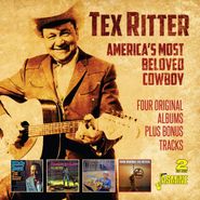 Tex Ritter, America's Most Beloved Cowboy: Four Original Albums Plus Bonus Tracks (CD)