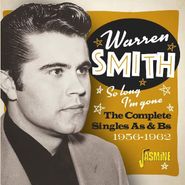 Warren Smith, So Long I'm Gone: The Complete Singles As & Bs 1956-1962 (CD)