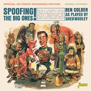 Ben Colder, Spoofing The Big Ones! Ben Colder As Played By Sheb Wooley (CD)
