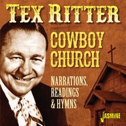 Tex Ritter, Cowboy Church: Narrations, Readings & Hymns (CD)