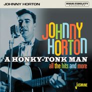 Johnny Horton, A Honky-Tonk Man: All The Hits & More (CD)