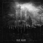 iwrestledabearonce, Hail Mary (LP)
