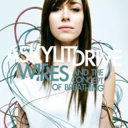 A Skylit Drive, Wires... And The Concept Of Breathing (LP)