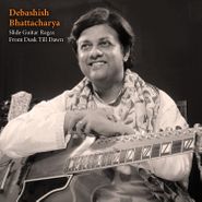 Debashish Bhattacharya, Slide-Guitar Ragas From Dusk Till Dawn (CD)