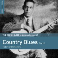 Various Artists, The Rough Guide To Unsung Heroes Of Country Blues Vol. 2 (CD)