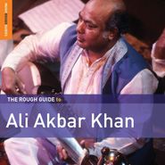 Ali Akbar Khan, The Rough Guide To Ali Akbar Khan (CD)