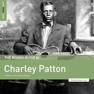 Charley Patton, The Rough Guide To Charley Patton (LP)