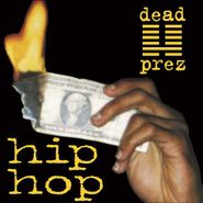 Dead Prez, Hip Hop (7")