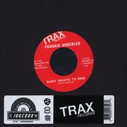 Frankie Knuckles, Baby Wants To Ride / Your Love (7")