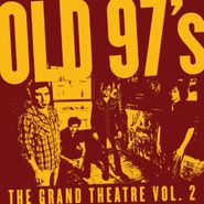 Old 97's, The Grand Theatre Vol. 2 (LP)