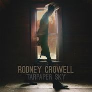 Rodney Crowell, Tarpaper Sky [180 Gram Vinyl] (LP)