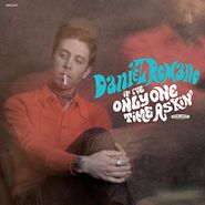 Daniel Romano, If I've Only One Time Askin' (LP)