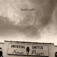 Buddy Miller, Universal United House Of Pray (CD)