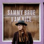 Sammy Brue, I Am Nice (CD)