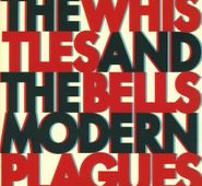 The Whistles & The Bells, Modern Plagues (CD)
