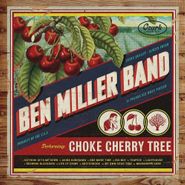 Ben Miller Band, Choke Cherry Tree (CD)