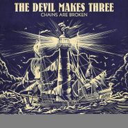 The Devil Makes Three, The Chains Are Broken (CD)