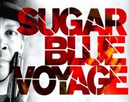 Sugar Blue, Voyage (CD)