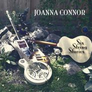 Joanna Connor, Six String Stories (CD)
