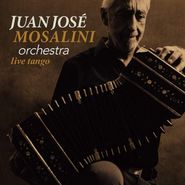 Juan José Mosalini, Live Tango (CD)