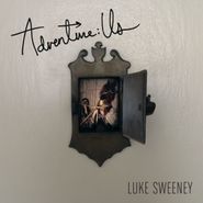 Luke Sweeney, Adventure: Us (LP)
