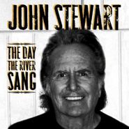 John Stewart, The Day The River Sang (CD)