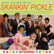 Skankin' Pickle, Sing Along With Skankin' Pickle (LP)