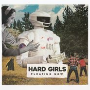 Hard Girls, Floating Now (CD)