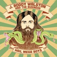 J. Roddy Walston & The Business, Hail Megaboys (LP)