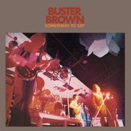 Buster Brown, Something To Say (LP)