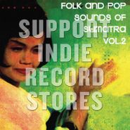 Various Artists, Folk & Pop Sounds Of Sumatra Vol. 2 [Record Store Day] (LP)