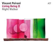 Vincent Peirani, Living Being II: Night Walker (CD)