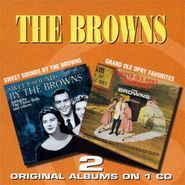The Browns, Sweet Sounds By The Browns / Grand Ole Opry Favorites [Import] (CD)