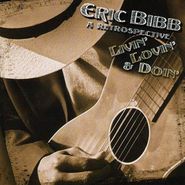 Eric Bibb, Livin' Lovin' & Doin': Retrosp (CD)