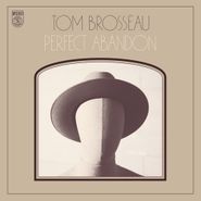 Tom Brosseau, Perfect Abandon (LP)