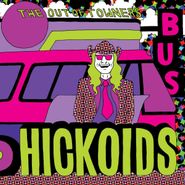 Hickoids, The Out Of Towners (CD)