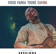 Vieux Farka Touré, Woodstock Sessions Vol. 8 - Samba (LP)