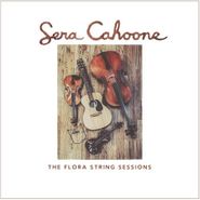 Sera Cahoone, The Flora String Sessions EP (CD)