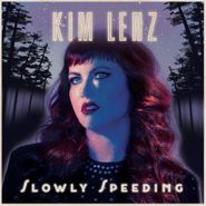 Kim Lenz, Slowly Speeding (CD)