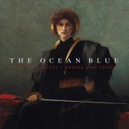 The Ocean Blue, Kings And Queens / Knaves And Thieves (CD)