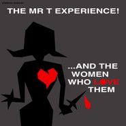 The Mr. T Experience, ...And The Women Who Love Them (CD)