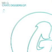 Mr. G, Crate Diggers EP (12")