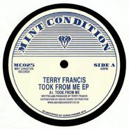 Terry Francis, Took From Me EP (12")