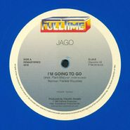 Jago, I'm Going To Go (12")