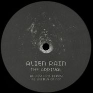 Alien Rain, The Arrival (12")