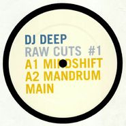 DJ Deep, Raw Cuts Vol. 1 (12")