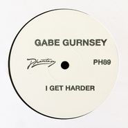 Gabe Gurnsey, I Get Harder (12")